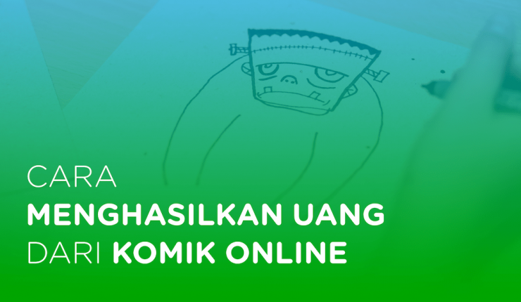 Cara Menghasilkan Uang Dari Membuat Komik Online