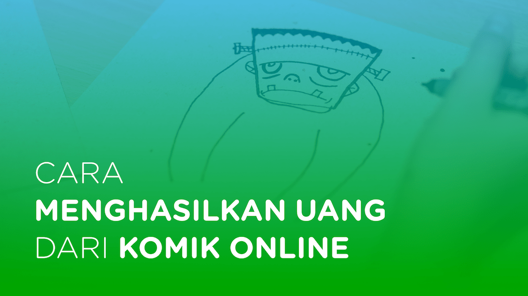 Cara Menghasilkan Uang Dari Membuat Komik Online